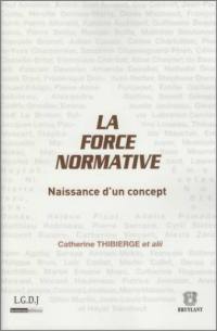 La force normative : naissance d'un concept