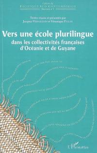 Vers une école plurilingue dans les collectivités françaises d'Océanie et de Guyane