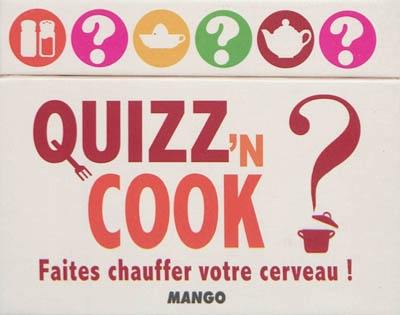 Quizz'n cook ? : faites chauffer votre cerveau !