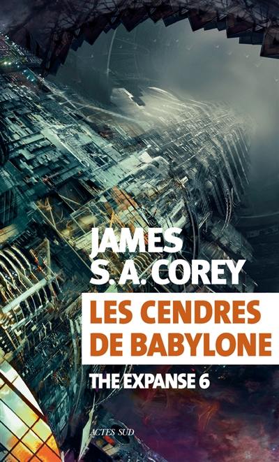 The expanse. Vol. 6. Les cendres de Babylone