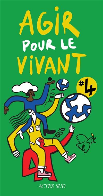 Agir pour le vivant #4 : mettre feu au vieux monde