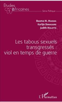 Les tabous sexuels transgressés : viol en temps de guerre