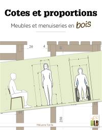 Cotes et proportions : meubles et menuiseries en bois