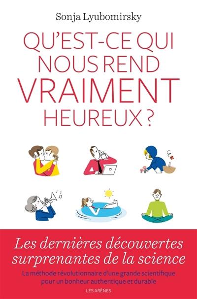 Qu'est-ce qui nous rend vraiment heureux ?