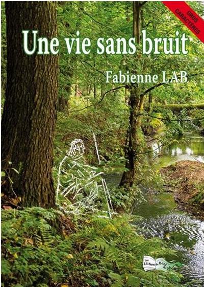 Une vie sans bruit