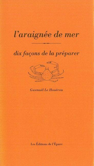 L'araignée de mer : dix façons de la préparer