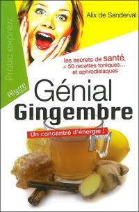 Génial gingembre