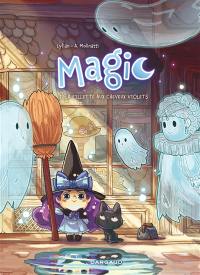 Magic. Vol. 1. La fillette aux cheveux violets