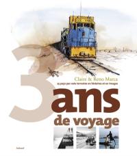 3 ans de voyage : 25 pays par voie terrestre, en histoires et en images