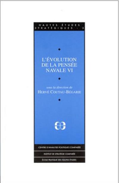 L'évolution de la pensée navale. Vol. 6