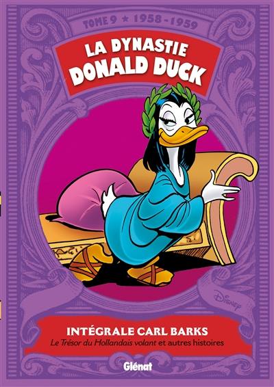 La dynastie Donald Duck. Vol. 9. Les trésors du Hollandais volant et autres histoires : 1958-1959