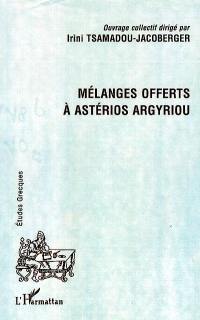 Mélanges offerts à Astérios Argyriou