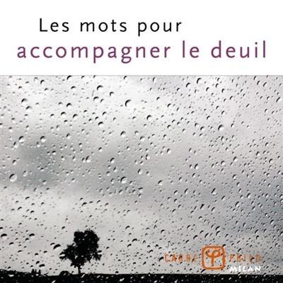 Les mots pour accompagner le deuil