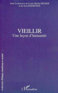 Vieillir : une leçon d'humanité