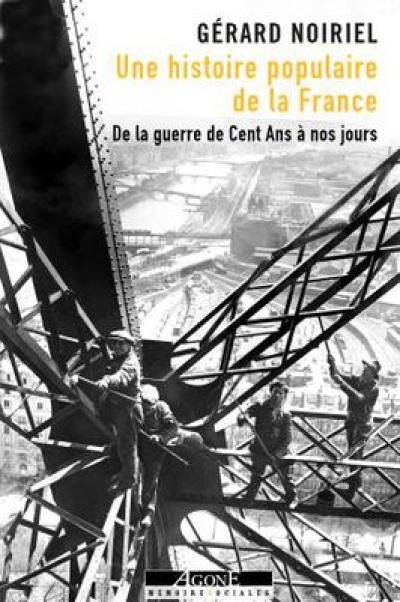 Une histoire populaire de la France : de la guerre de Cent Ans à nos jours