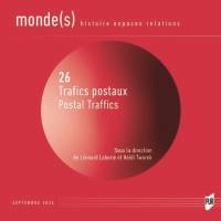 Monde(s) : histoire, espaces, relations. Trafics postaux. Postal traffics