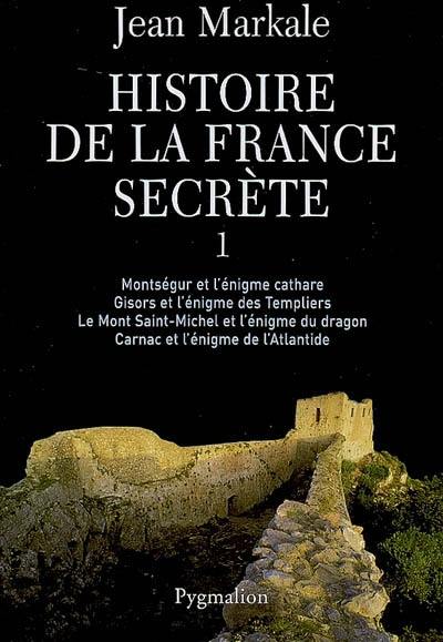 Histoire de la France secrète. Vol. 1