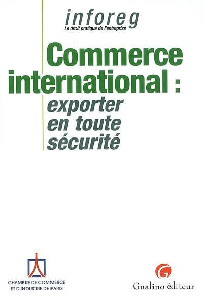 Commerce international : exporter en toute sécurité