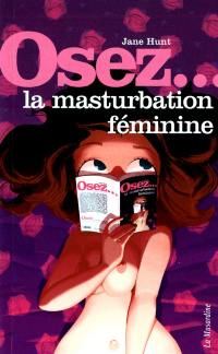 Osez... la masturbation féminine