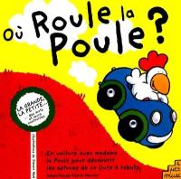 Où roule la poule ?