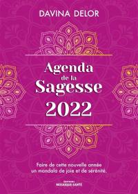 Agenda de la sagesse 2022 : faire de cette nouvelle année un mandala de joie et de sérénité