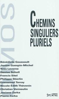 Chemins singuliers pluriels