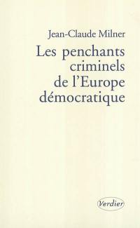 Les penchants criminels de l'Europe démocratique