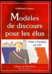 Tous les modèles de discours pour les élus : modèles de discours prêts à l'emploi