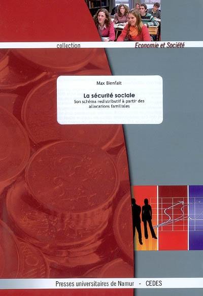 La Sécurité sociale : son schéma redistributif à partir des allocations familiales