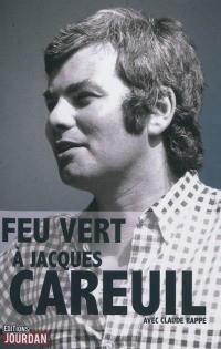 Feu vert à Jacques Careuil : rencontre avec Claude rappé