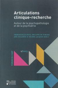 Articulations clinique-recherche : autour de la psychopathologie et de la psychiatrie