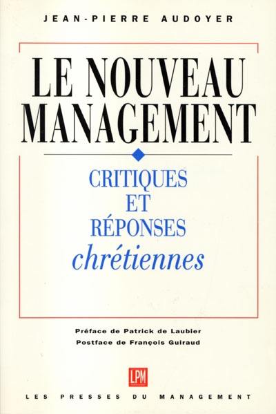 Le nouveau management : critiques et réponses chrétiennes