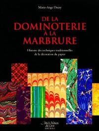 De la dominoterie à la marbrure : histoire des techniques traditionnelles de la décoration du papier