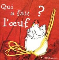 Qui a fait l'oeuf ?