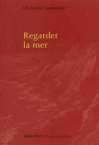 Regarder la mer