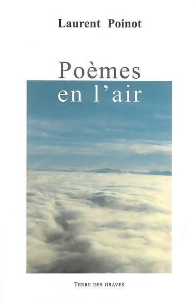 Poèmes en l'air : et pensées de vie