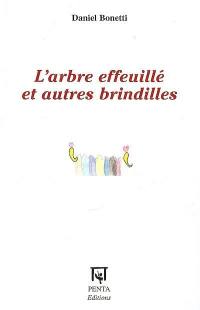 L'arbre effeuillé et autres brindilles