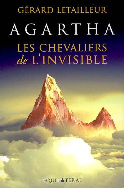 Agartha : les chevaliers de l'invisible ou La légende du roi du monde