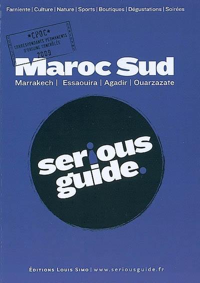 Maroc Sud : Marrakech, Essaouira, Agadir, Ouarzazate