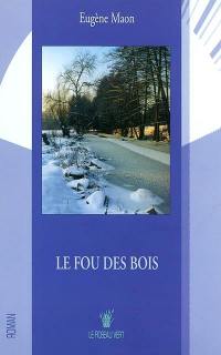 Le fou des bois