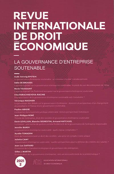 Revue internationale de droit économique, n° 2 (2021). La gouvernance d'entreprise soutenable