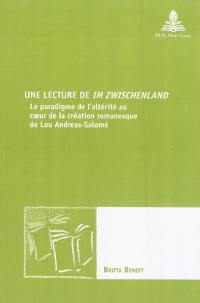 Une lecture de Im Zwischenland : le paradigme de l'altérité au coeur de la création romanesque de Lou Andréas-Salomé