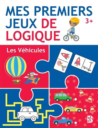 Les véhicules : mes premiers jeux de logique : 3+