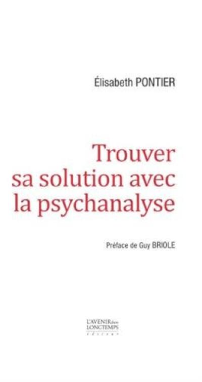 Trouver sa solution avec la psychanalyse