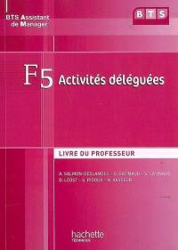 F5 activités déléguées, BTS assistant de manager : livre du professeur