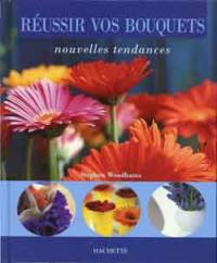 Réussir vos bouquets : nouvelles tendances