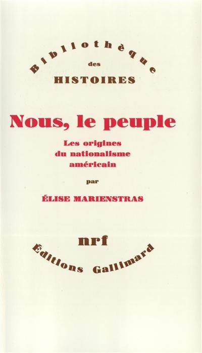 Nous, le peuple : les origines du nationalisme américain