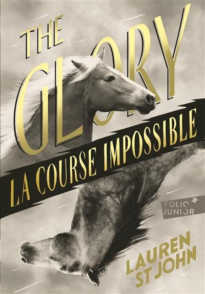 The glory : la course impossible