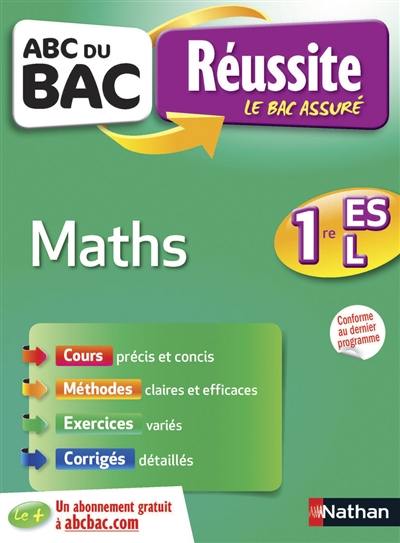 Maths 1re ES, L : conforme au dernier programme