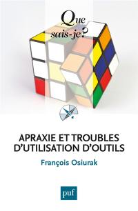 Apraxie et troubles d'utilisation d'outils